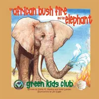 Il fuoco del bosco africano e l'elefante - African Bush Fire and the Elephant