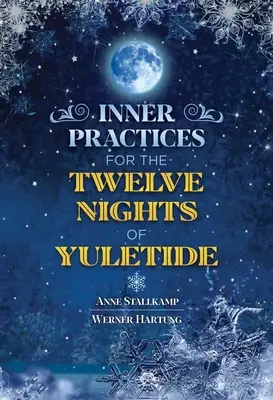 Pratiche interiori per le dodici notti di Natale - Inner Practices for the Twelve Nights of Yuletide