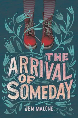 L'arrivo di un giorno - The Arrival of Someday