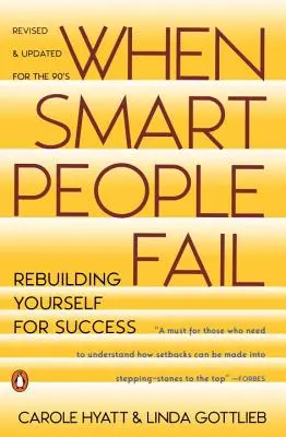 Quando le persone intelligenti falliscono: Ricostruire se stessi per il successo; edizione riveduta - When Smart People Fail: Rebuilding Yourself for Success; Revised Edition