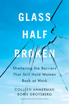 Il vetro mezzo rotto: Infrangere le barriere che ancora frenano le donne sul lavoro - Glass Half-Broken: Shattering the Barriers That Still Hold Women Back at Work