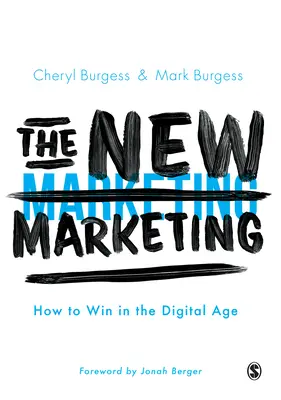 Il nuovo marketing: Come vincere nell'era digitale - The New Marketing: How to Win in the Digital Age
