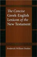 Il lessico conciso greco-inglese del Nuovo Testamento - The Concise Greek-English Lexicon of the New Testament