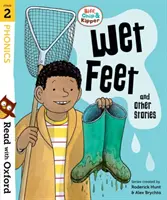 Leggi con Oxford: Fase 2: Biff, Chip e Kipper: Piedi bagnati e altre storie - Read with Oxford: Stage 2: Biff, Chip and Kipper: Wet Feet and Other Stories