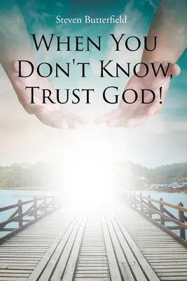 Quando non sai, fidati di Dio! - When You Don't Know, Trust God!