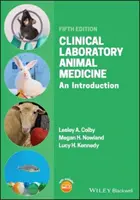 Medicina clinica degli animali da laboratorio: Un'introduzione - Clinical Laboratory Animal Medicine: An Introduction