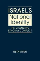 L'identità nazionale di Israele - Il mutevole ethos del conflitto - Israel's National Identity - The Changing Ethos of Conflict