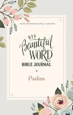 Niv, Diario della Bibbia delle belle parole, Salmi, brossura, stampa comfort - Niv, Beautiful Word Bible Journal, Psalms, Paperback, Comfort Print