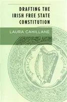La stesura della Costituzione dello Stato Libero d'Irlanda - Drafting the Irish Free State Constitution