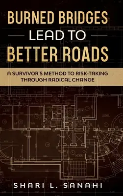I ponti bruciati portano a strade migliori - Burned Bridges Lead to Better Roads