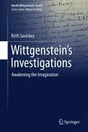 Le indagini di Wittgenstein: Risvegliare l'immaginazione - Wittgenstein's Investigations: Awakening the Imagination