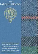 Farquharsons - Le origini del Clan Farquharson e il loro posto nella storia - Farquharsons - The Origins of the Clan Farquharson and Their Place in History