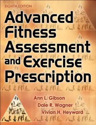 Valutazione avanzata della forma fisica e prescrizione dell'esercizio fisico - Advanced Fitness Assessment and Exercise Prescription