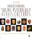 Comprendere la psicologia sociale attraverso le culture: Impegnarsi con gli altri in un mondo che cambia - Understanding Social Psychology Across Cultures: Engaging with Others in a Changing World