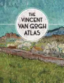 L'Atlante di Vincent Van Gogh - The Vincent Van Gogh Atlas