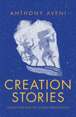 Storie della creazione: Paesaggi e immaginazione umana - Creation Stories: Landscapes and the Human Imagination