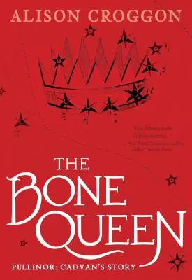 La regina delle ossa: Pellinor: La storia di Cadvan - The Bone Queen: Pellinor: Cadvan's Story