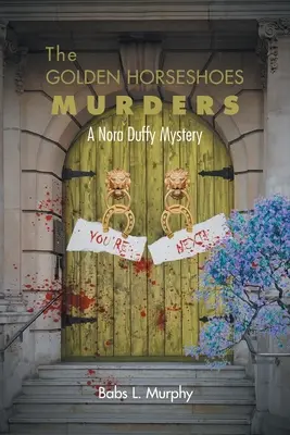 Gli omicidi dei ferri di cavallo d'oro: Un mistero di Nora Duffy - The Golden Horseshoes Murders: A Nora Duffy Mystery