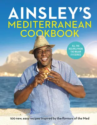 Il libro di cucina mediterranea di Ainsley - Ainsley's Mediterranean Cookbook