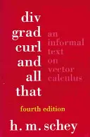 DIV, Grad, Curl e tutto il resto: Un testo informale sul calcolo vettoriale - DIV, Grad, Curl, and All That: An Informal Text on Vector Calculus