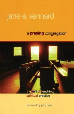 Una congregazione che prega: L'arte di insegnare la pratica spirituale - A Praying Congregation: The Art of Teaching Spiritual Practice