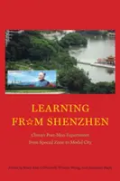Imparare da Shenzhen: L'esperimento cinese post-Mao da zona speciale a città modello - Learning from Shenzhen: China's Post-Mao Experiment from Special Zone to Model City