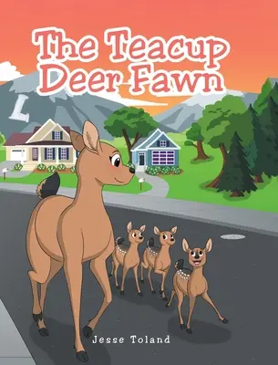 Il cerbiatto della tintarella - The Teacup Deer Fawn
