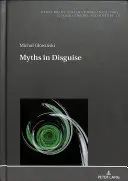 Miti sotto mentite spoglie - Myths in Disguise