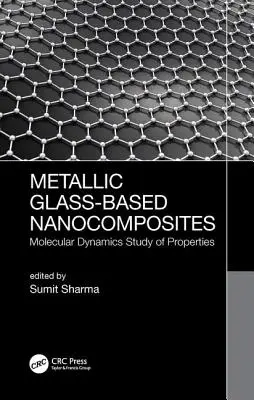 Nanocompositi a base di vetro metallico: Studio di dinamica molecolare delle proprietà - Metallic Glass-Based Nanocomposites: Molecular Dynamics Study of Properties
