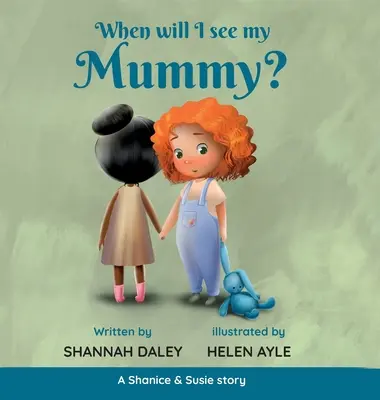 Quando vedrò la mia mamma? - When will I see my mummy?