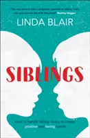 Fratelli: Come gestire la rivalità tra fratelli per creare legami forti e affettuosi - Siblings: How to Handle Sibling Rivalry to Create Strong and Loving Bonds