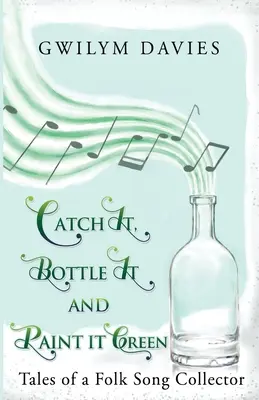 Catturarlo, imbottigliarlo e dipingerlo di verde - Catch it, Bottle it and Paint it Green