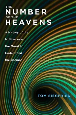 Il numero dei cieli: Storia del multiverso e della ricerca della comprensione del cosmo - The Number of the Heavens: A History of the Multiverse and the Quest to Understand the Cosmos