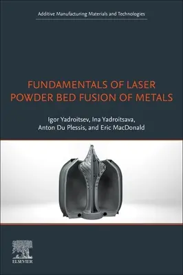 Fondamenti della fusione laser a letto di polvere dei metalli - Fundamentals of Laser Powder Bed Fusion of Metals