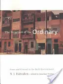 La struttura dell'ordinario: Forma e controllo nell'ambiente costruito - The Structure of the Ordinary: Form and Control in the Built Environment