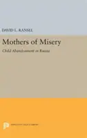 Madri della miseria: L'abbandono dei bambini in Russia - Mothers of Misery: Child Abandonment in Russia