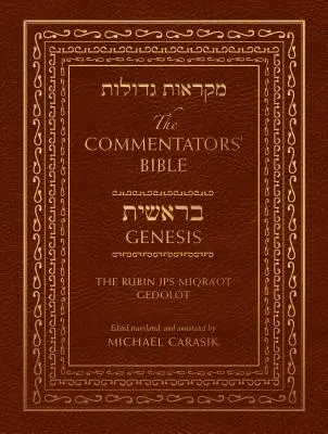 La Bibbia dei Commentatori: Genesi: Il Rubin JPS Miqra'ot Gedolot - The Commentators' Bible: Genesis: The Rubin JPS Miqra'ot Gedolot