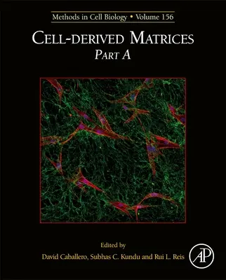 Matrici di derivazione cellulare Parte A, 156 - Cell-Derived Matrices Part A, 156