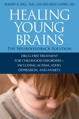 Guarire i giovani cervelli: La soluzione del neurofeedback - Healing Young Brains: The Neurofeedback Solution