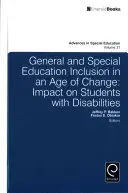 L'inclusione scolastica generale e speciale in un'epoca di cambiamenti: Impatto sugli studenti con disabilità - General and Special Education Inclusion in an Age of Change: Impact on Students with Disabilities