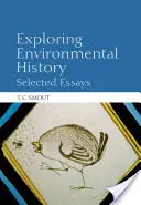 Esplorare la storia dell'ambiente: Saggi selezionati - Exploring Environmental History: Selected Essays