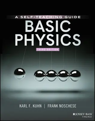 Fisica di base: Guida all'autoapprendimento - Basic Physics: A Self-Teaching Guide