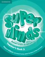 Libro dell'insegnante di inglese americano livello 3 di Super Minds - Super Minds American English Level 3 Teacher's Book