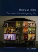 Giocare in casa: la casa nell'arte contemporanea - Playing at Home: The House in Contemporary Art