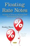 Note a tasso variabile - Analisi del più recente titolo di gestione del debito del Tesoro - Floating Rate Notes - Analysis of Treasury's Newest Debt Management Security