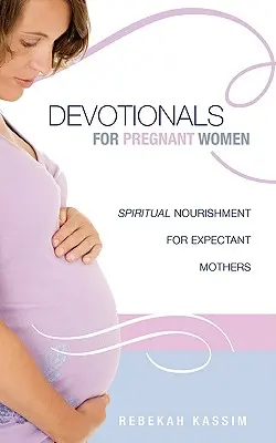Devozionali per donne in gravidanza. - Devotionals for Pregnant Women.