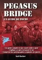 Il ponte di Pegaso - Una guida tascabile - Pegasus Bridge - Un Guide De Poche