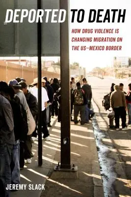 Deportati a morte, 45 anni: come la violenza della droga sta cambiando la migrazione al confine tra Stati Uniti e Messico - Deported to Death, 45: How Drug Violence Is Changing Migration on the Us-Mexico Border