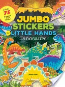 Adesivi jumbo per piccole mani: Dinosauri: include 75 adesivi - Jumbo Stickers for Little Hands: Dinosaurs: Includes 75 Stickers