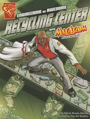 Progettare un fantastico centro di riciclaggio con Max Axiom, super scienziato - Engineering an Awesome Recycling Center with Max Axiom, Super Scientist